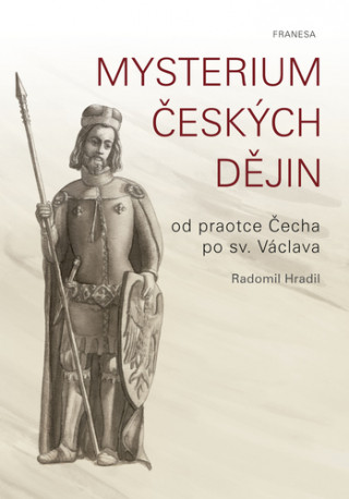 Kniha Mysterium českých dějin Radomil Hradil