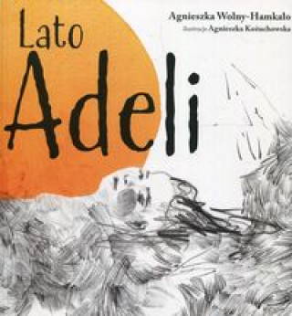 Buch Lato Adeli Wolny-Hamkało Agnieszka