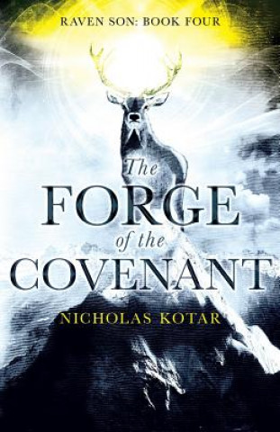 Книга Forge of the Covenant Nicholas Kotar