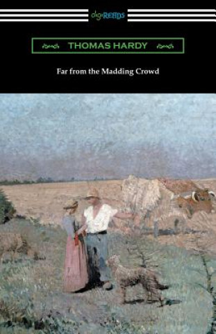 Könyv Far from the Madding Crowd Thomas Hardy