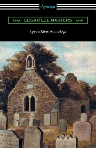 Kniha Spoon River Anthology Edgar Lee Masters