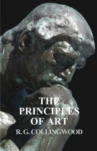 Kniha The Principles of Art R. G. Collingwood
