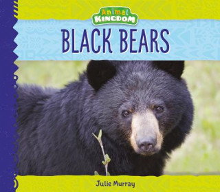 Knjiga Black Bears Julie Murray