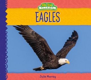 Knjiga Eagles Julie Murray