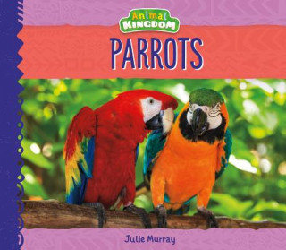 Knjiga Parrots Julie Murray