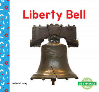 Buch Liberty Bell Julie Murray