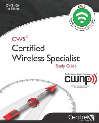 Carte Cws-100: Certified Wireless Specialist: Official Study Guide Manon Lessard