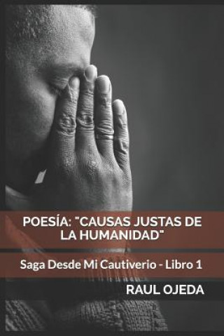 Книга Libro 1: Poesía: "causas Justas de la Humanidad" Poesía Latinoamericana Raul Ojeda