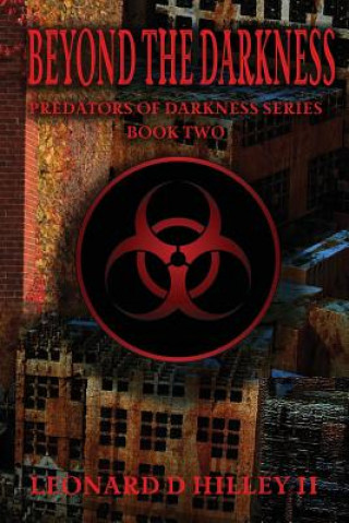 Buch Beyond the Darkness Leonard D. Hilley II