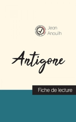 Kniha Antigone de Jean Anouilh (fiche de lecture et analyse complete de l'oeuvre) Jean Anouilh