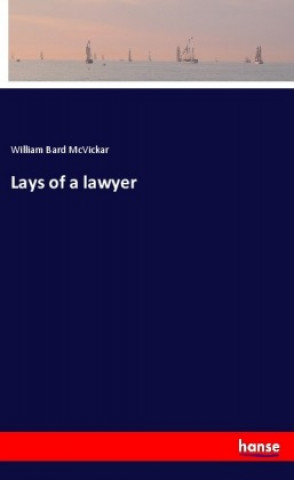 Kniha Lays of a lawyer William Bard McVickar