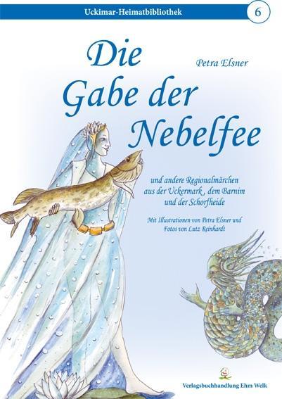 Könyv Die Gabe der Nebelfee Petra Elsner