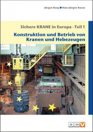 Buch Sichere Krane in Europa - Teil 1 Jürgen Koop