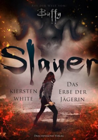 Kniha Slayer Kiersten White