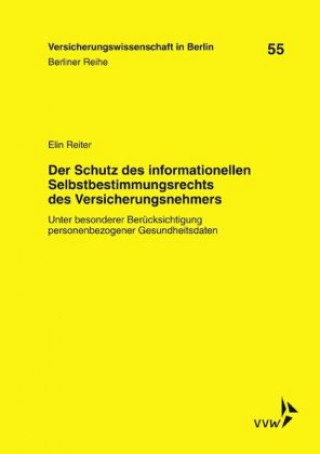 Kniha Der Schutz des informationellen Selbstbestimmungsrechts des Versicherungsnehmers Elin Reiter