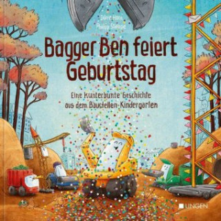 Könyv Bagger Ben feiert Geburtstag Dörte Horn