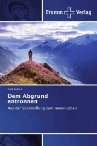 Buch Dem Abgrund entronnen Kurt Kollars