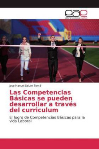 Könyv Las Competencias Básicas se pueden desarrollar a través del curriculum Jose Manuel Salum Tomé
