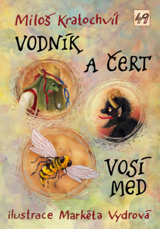 Könyv Vodník a čert / Vosí med Miloš Kratochvíl