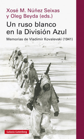 Buch UN RUSO BLANCO EN DIVISIÓN AZUL XOSE M NUÑEZ SEIXAS