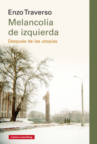 Knjiga MELANCOLIA DE IZQUIERDA ENZO TRAVERSO