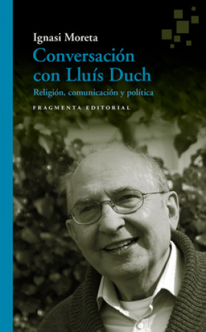 Kniha CONVERSACIÓN CON LLUIS DUCH IGNASI MORETA TUSQUETS