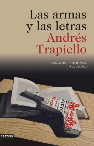 Kniha LAS ARMAS Y LAS LETRAS ANDRES TRAPIELLO