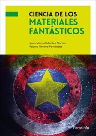 Könyv CIENCIA DE LOS MATERIALES FANTÁSTICOS JUAN MANUEL MONTES