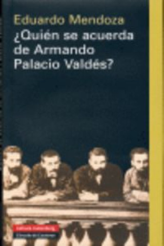 Kniha ¿Quién se acuerda de Armando Palacio Valdés? EDUARDO MENDOZA