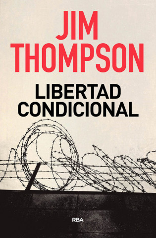 Kniha LIBERTAD CONDICIONAL JIM THOMPSON