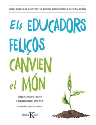 Kniha ELS EDUCADORS FELIÇOS CANVIEN EL MÓN TICH NHAT HANH