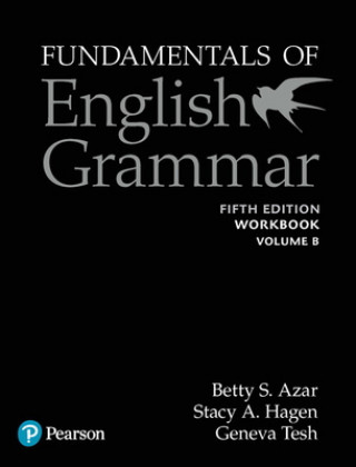 Kniha Fundamentals of English Grammar Workbook B with Answer Key, 5e Betty S Azar