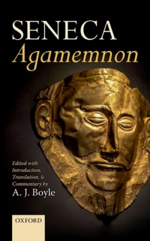 Könyv Seneca: Agamemnon Boyle