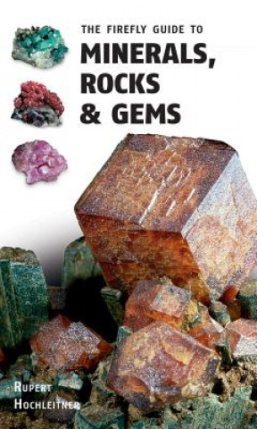 Könyv Firefly Guide to Minerals, Rocks and Gems Rupert Hochleitner