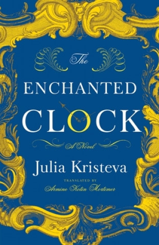 Kniha Enchanted Clock Julia Kristeva