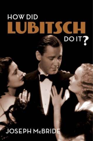 Könyv How Did Lubitsch Do It? Joseph Mcbride