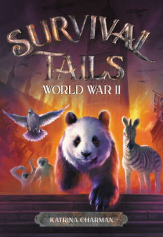 Kniha Survival Tails: World War II Katrina Charman