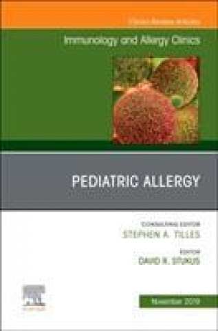 Carte Pediatric Allergy,An Issue of Immunology and Allergy Clinics David Stukus