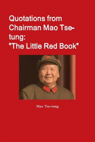 Книга Quotations from Chairman Mao Tse-tung: "The Little Red Book" Mao Tse-Tung