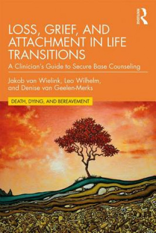 Kniha Loss, Grief, and Attachment in Life Transitions van Wielink