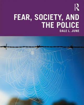 Könyv Fear, Society, and the Police June