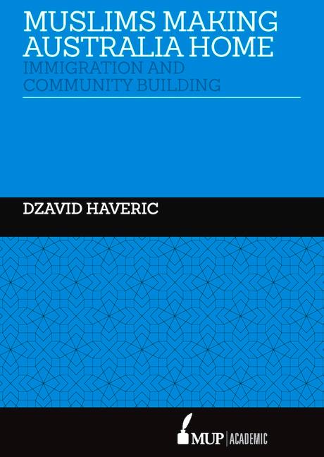 Könyv Muslims making Australia home Dzavid Haveric