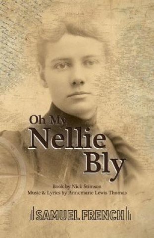 Könyv Oh My, Nellie Bly Nick Stimson
