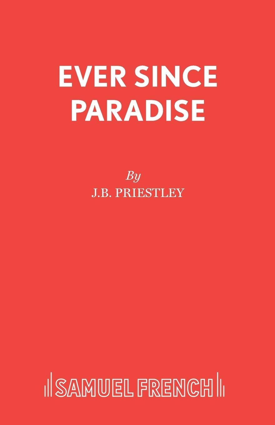 Könyv Ever Since Paradise J. B. Priestley