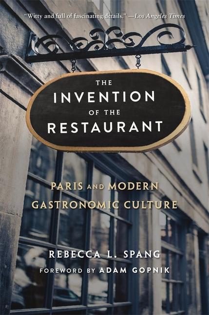 Buch Invention of the Restaurant Rebecca L. Spang