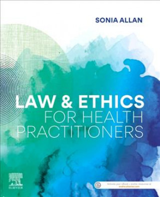 Книга Law and Ethics for Health Practitioners Sonia Allan