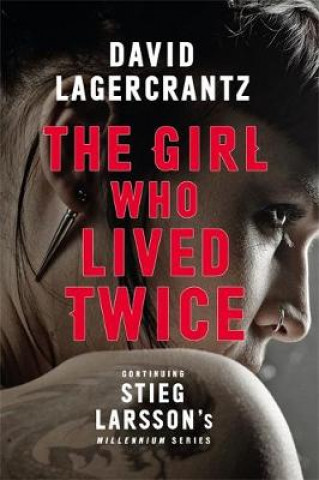 Carte Girl Who Lived Twice David Lagercrantz
