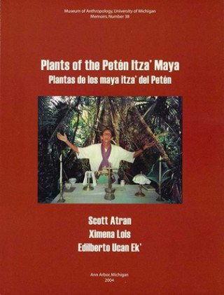 Kniha Plants of the Peten Itza' Maya Scott Atran