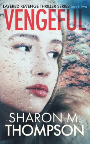 Kniha Vengeful Sharon M Thompson