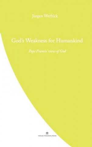 Libro God's Weakness for Humankind Jurgen Werbick